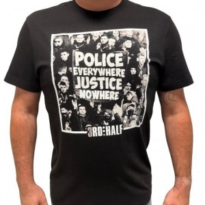 Tričko Police Everywhere,Justice Nowhere- 3rd HALF
